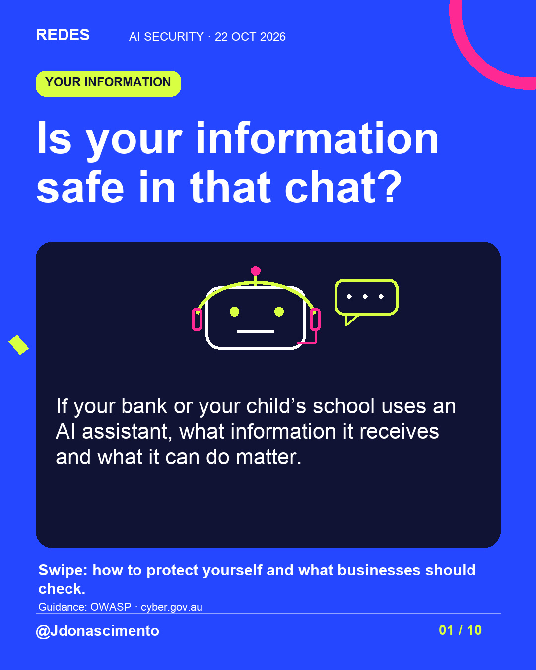 Is your information safe in that chat?. If your bank or your child’s school uses an AI assistant, what information it receives and what it can do matter. Swipe: how to protect yourself and what businesses should check. Illustration of a virtual assistant wearing a headset, with a speech bubble.