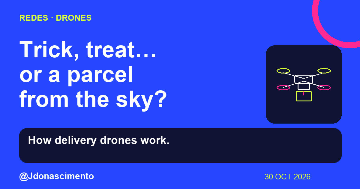 Electric blue background, midnight card and original line illustration about delivery drones; an illustrative diagram, not an exact commercial model. Trick, treat… or a parcel from the sky?. How delivery drones work.. Sources: Amazon · Wing. @Jdonascimento.