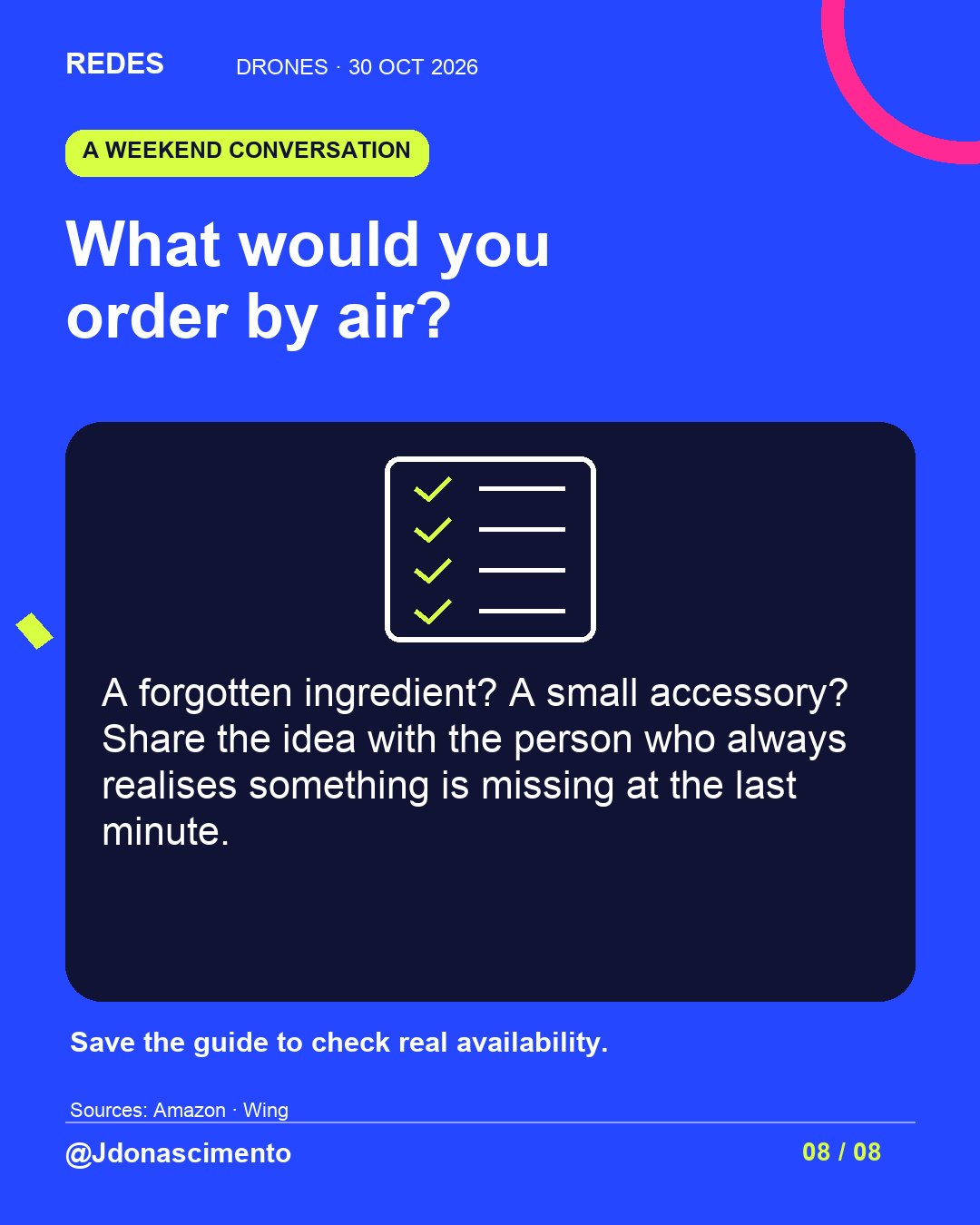Electric blue background, midnight card and original line illustration about delivery drones; an illustrative diagram, not an exact commercial model. What would you order by air?. A forgotten ingredient? A small accessory? Share the idea with the person who always realises something is missing at the last minute. Save the guide to check real availability.. Sources: Amazon · Wing. @Jdonascimento.