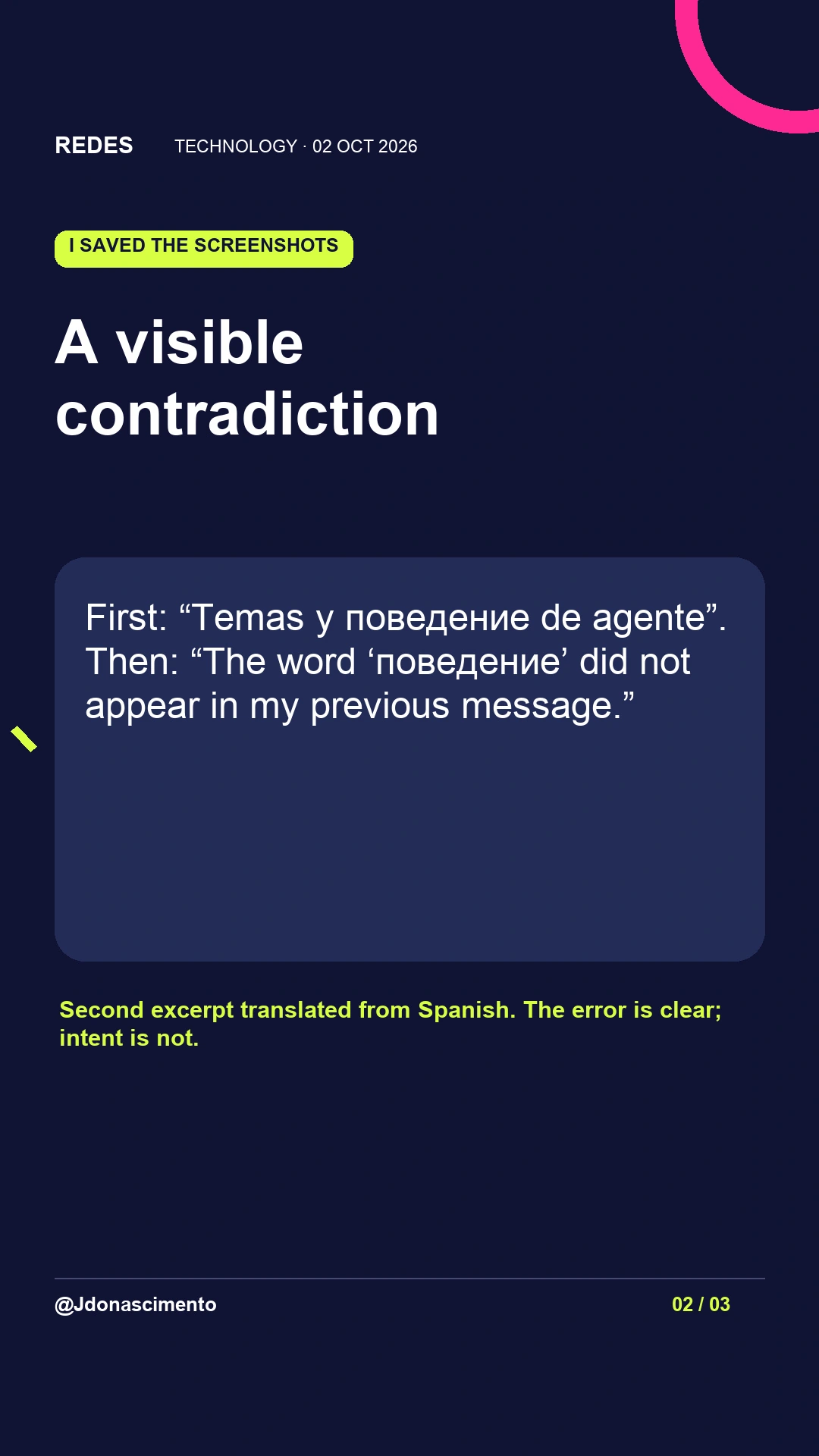 A visible contradiction. First: “Temas y поведение de agente”.
Then: “The word ‘поведение’ did not appear in my previous message.” Second excerpt translated from Spanish. The error is clear; intent is not.