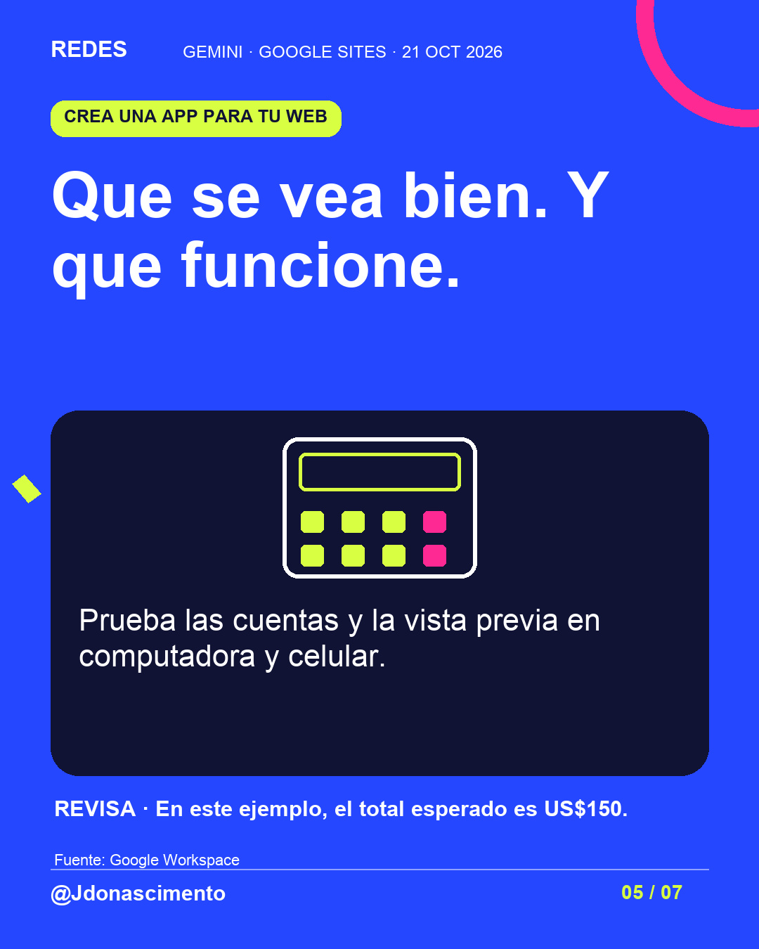 Que se vea bien. Y que funcione.. Prueba las cuentas y la vista previa en computadora y celular.. REVISA · En este ejemplo, el total esperado es US$150.. Esquema ilustrativo.