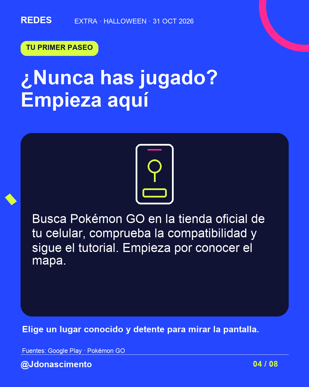 Fondo azul eléctrico, tarjeta medianoche e ilustración lineal original sobre Halloween y criaturas digitales; no es una captura del juego. ¿Nunca has jugado? Empieza aquí. Busca Pokémon GO en la tienda oficial de tu celular, comprueba la compatibilidad y sigue el tutorial. Empieza por conocer el mapa. Elige un lugar conocido y detente para mirar la pantalla.. Fuentes: Google Play · Pokémon GO. @Jdonascimento.