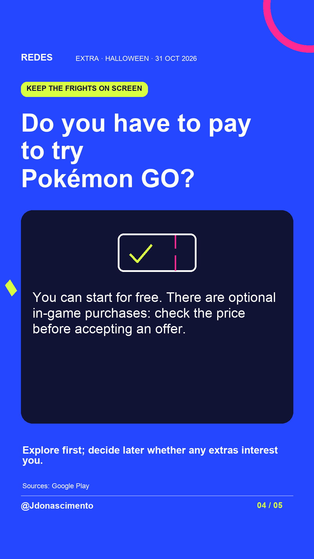 Electric blue background, midnight card and original line illustration about Halloween and digital creatures; not a game screenshot. Do you have to pay to try Pokémon GO?. You can start for free. There are optional in-game purchases: check the price before accepting an offer. Explore first; decide later whether any extras interest you.. Sources: Google Play. @Jdonascimento.