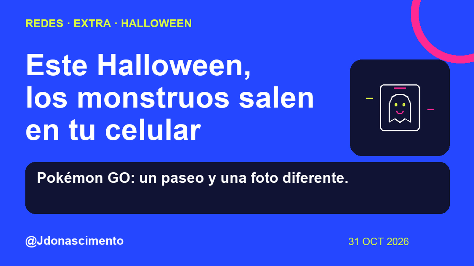 Fondo azul eléctrico, tarjeta medianoche e ilustración lineal original sobre Halloween y criaturas digitales; no es una captura del juego. Este Halloween, los monstruos salen en tu celular. Pokémon GO: un paseo y una foto diferente.. Fuentes: Google Play · Pokémon GO. @Jdonascimento.