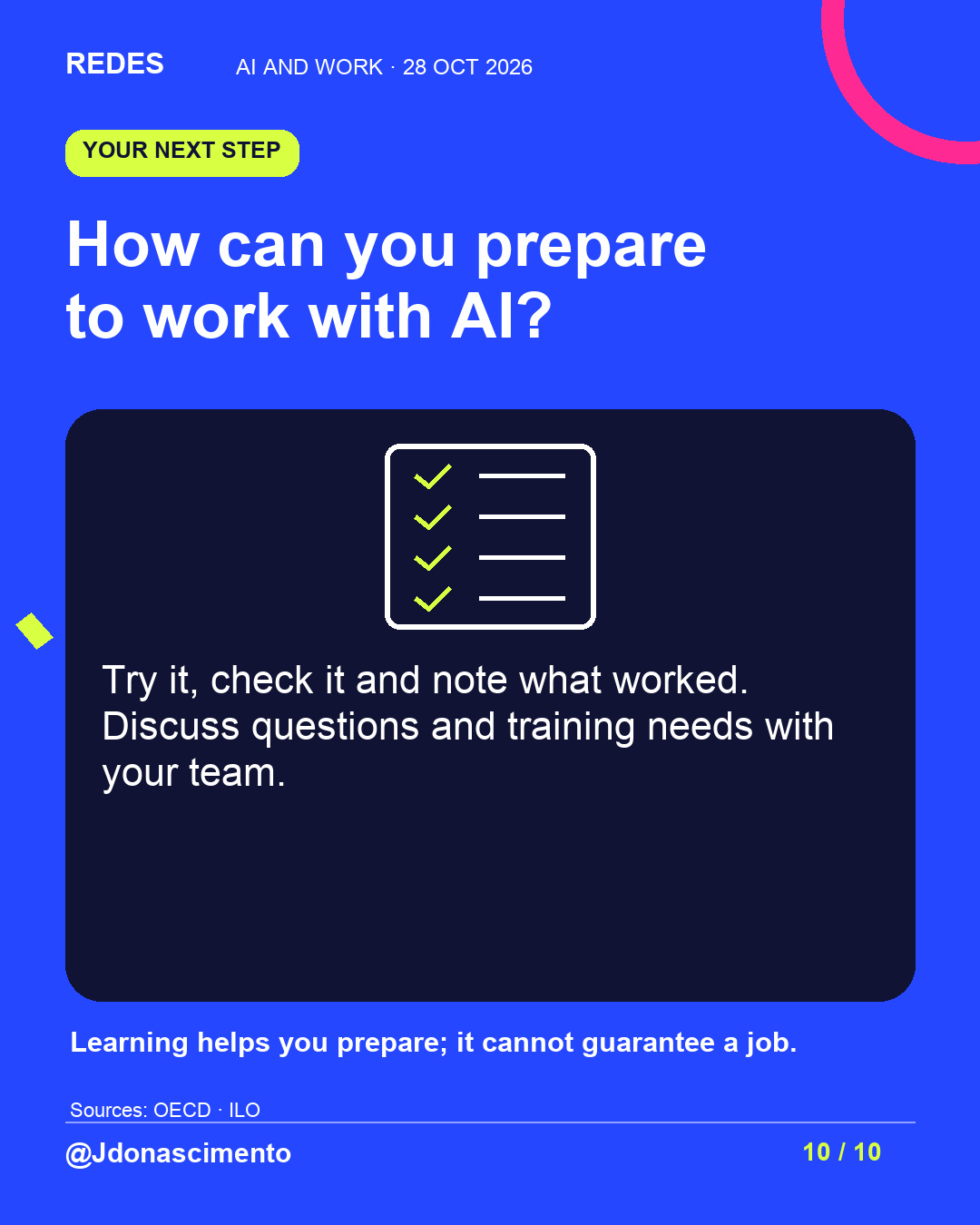 Electric blue background, midnight card and original line illustration about AI and work. How can you prepare to work with AI?. Try it, check it and note what worked. Discuss questions and training needs with your team. Learning helps you prepare; it cannot guarantee a job.. Sources: OECD · ILO. @Jdonascimento.