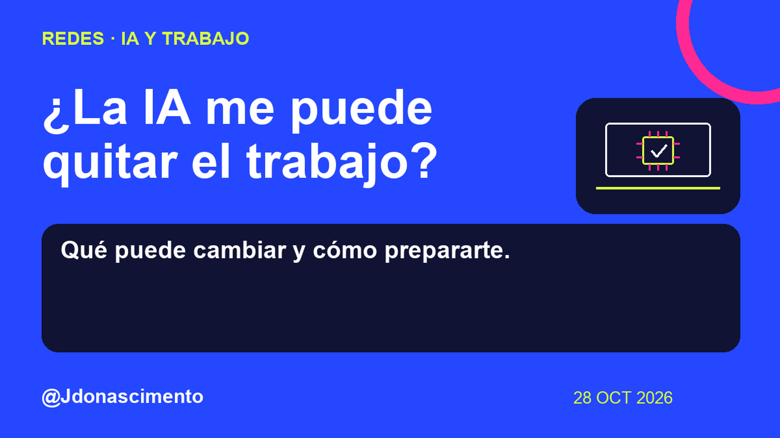 Fondo azul eléctrico, tarjeta medianoche e ilustración lineal original sobre IA y trabajo. ¿La IA me puede quitar el trabajo?. Qué puede cambiar y cómo prepararte.. Fuentes: OIT · OCDE. @Jdonascimento.