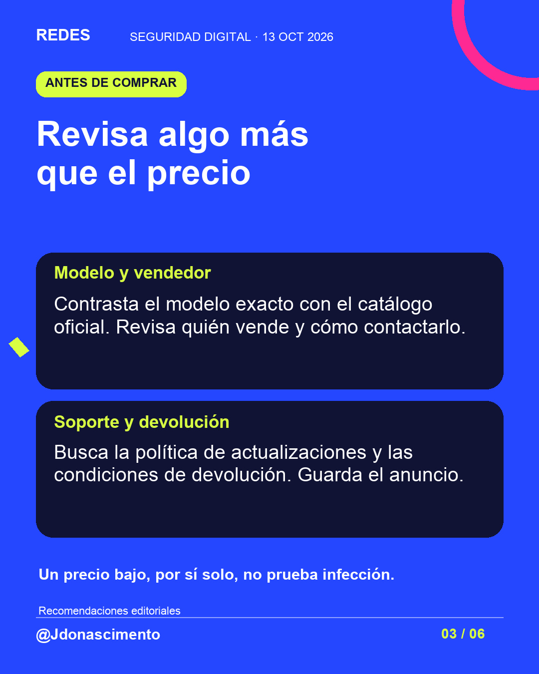 Fondo azul, tarjetas oscuras y acentos lima y fucsia. Revisa algo más que el precio Modelo y vendedor Contrasta el modelo exacto con el catálogo oficial. Revisa quién vende y cómo contactarlo. Soporte y devolución Busca la política de actualizaciones y las condiciones de devolución. Guarda el anuncio. Un precio bajo, por sí solo, no prueba infección. Recomendaciones editoriales @Jdonascimento.