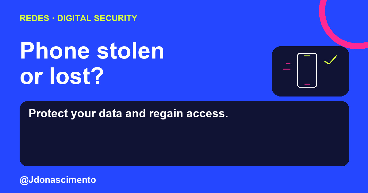 Electric blue background, midnight card and original line illustration about phone security. Phone stolen or lost?. Protect your data and regain access.. Sources: Apple · Google · Android. @Jdonascimento.
