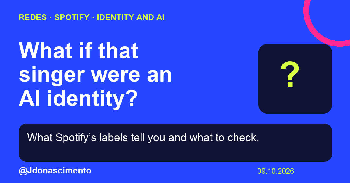 Blue background, dark cards and lime and pink accents. What if that singer were an AI identity? What Spotify’s labels tell you and what to check. @Jdonascimento.