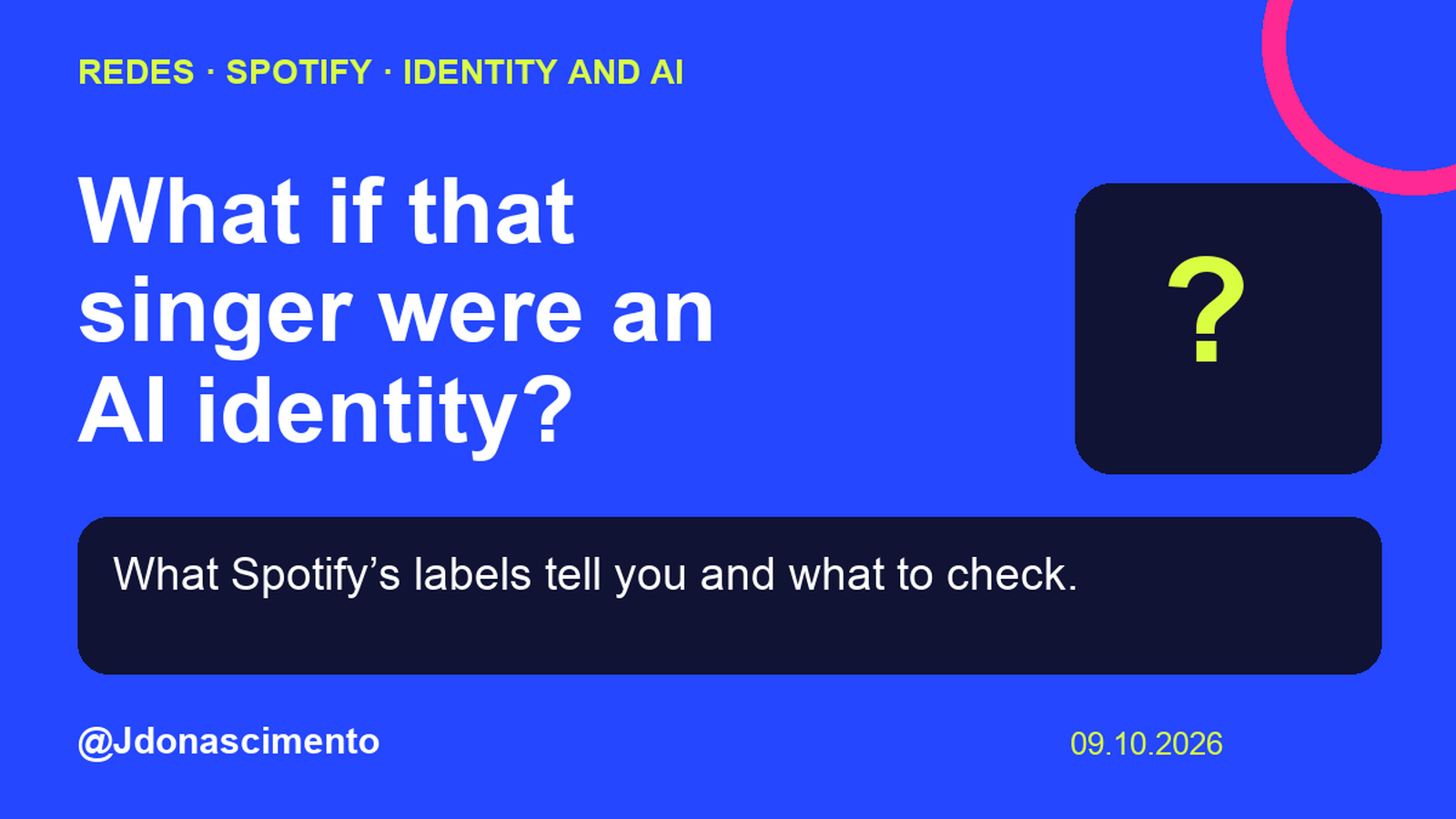 Blue background, dark cards and lime and pink accents. What if that singer were an AI identity? What Spotify’s labels tell you and what to check. @Jdonascimento.