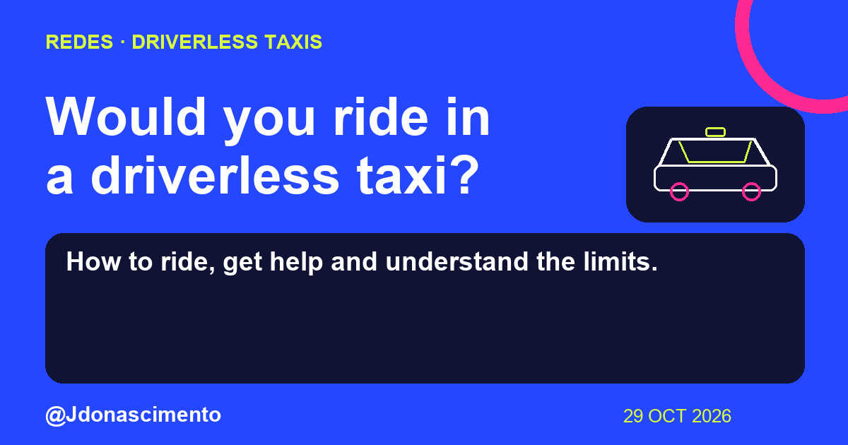 Electric blue background, midnight card and original line illustration about driverless taxis. Would you ride in a driverless taxi?. How to ride, get help and understand the limits.. Sources: Waymo. @Jdonascimento.